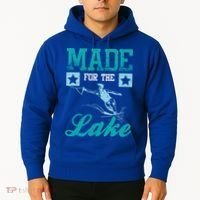 Made For The Lake Water Ski Gift Hoodie thumb 2