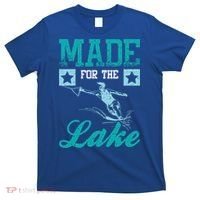 Made For The Lake Water Ski Gift T-Shirt thumb 0