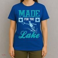 Made For The Lake Water Ski Gift T-Shirt thumb 4