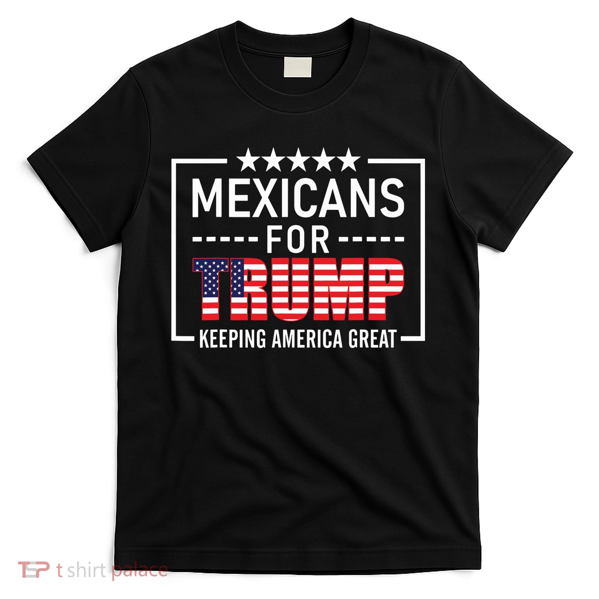 Mexicans For Trump Hispanic Conservative Gift Trump 2024 T-Shirt