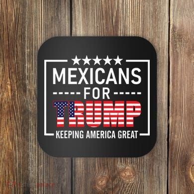 Mexicans For Trump Hispanic Conservative Gift Trump 2024 Coaster