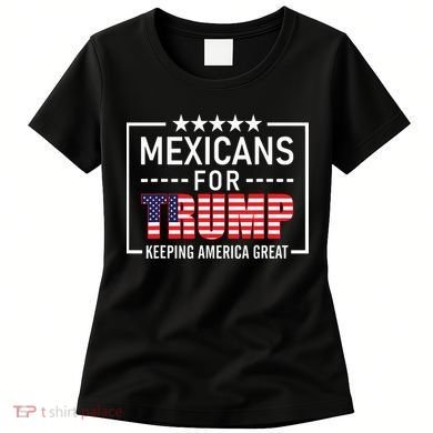 Mexicans For Trump Hispanic Conservative Gift Trump 2024 Women's T-Shirt