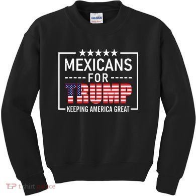 Mexicans For Trump Hispanic Conservative Gift Trump 2024 Kids Sweatshirt
