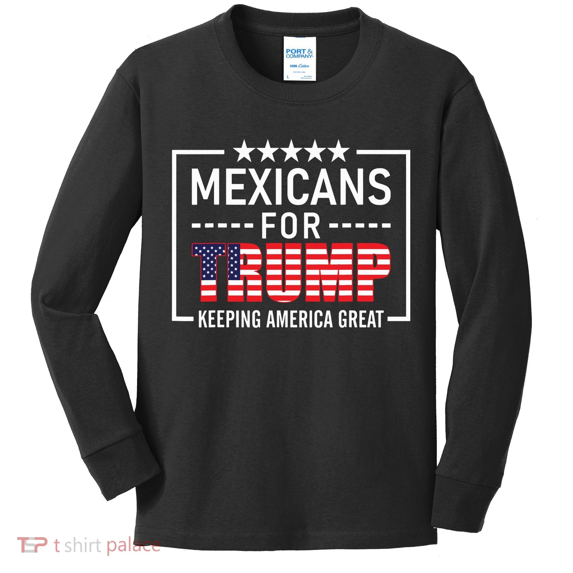 Mexicans For Trump Hispanic Conservative Gift Trump 2024 Kids Long Sleeve Shirt