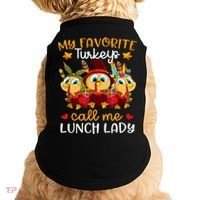 My Favorite Turkeys Call Me Lunch Lady Funny Thanksgiving Doggie Tank thumb 0