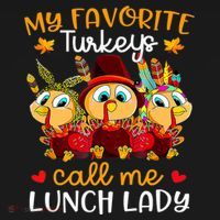 My Favorite Turkeys Call Me Lunch Lady Funny Thanksgiving Women's Hoodie thumb 2