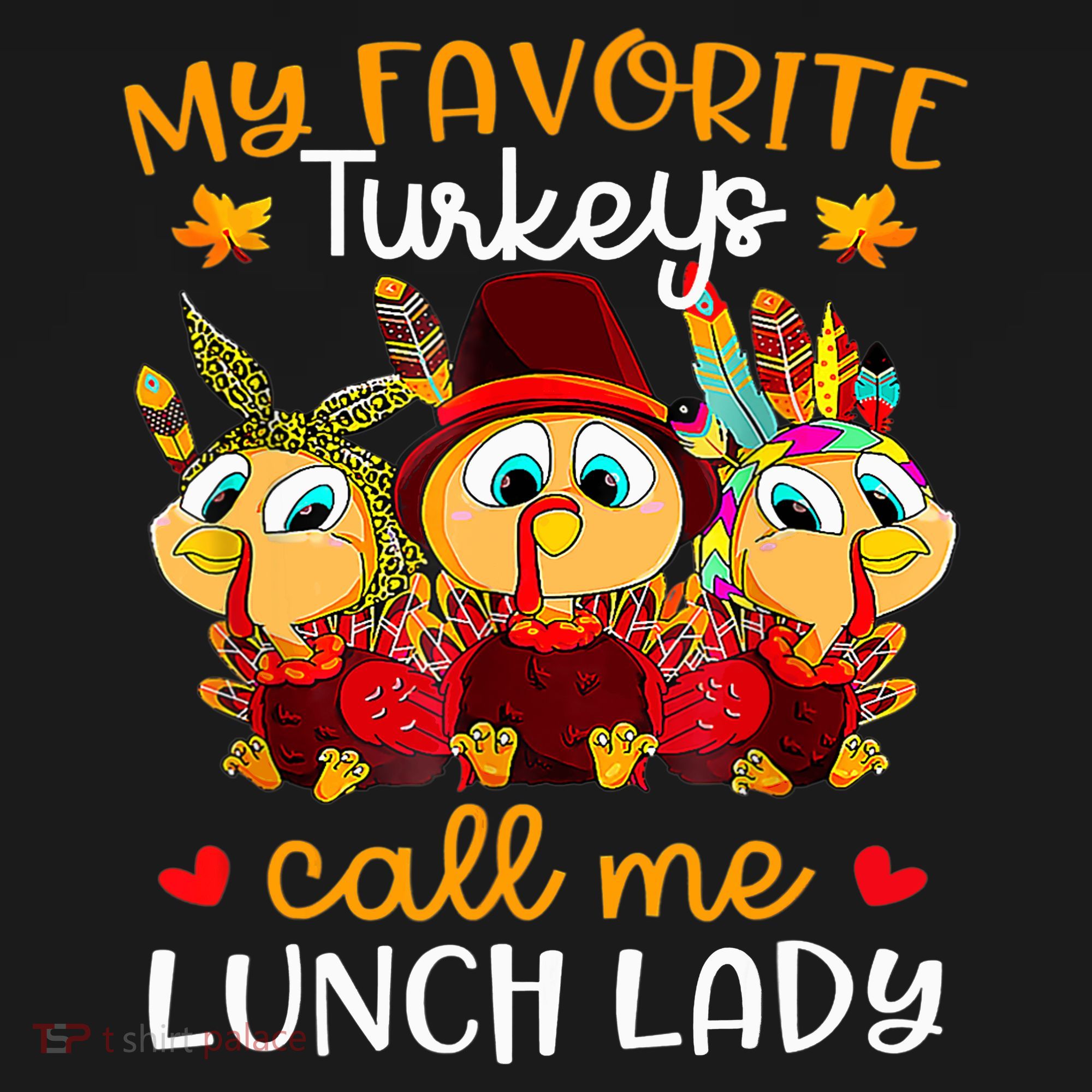 My Favorite Turkeys Call Me Lunch Lady Funny Thanksgiving Women's Hoodie