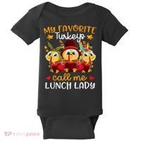 My Favorite Turkeys Call Me Lunch Lady Funny Thanksgiving Baby Bodysuit thumb 0
