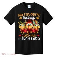 My Favorite Turkeys Call Me Lunch Lady Funny Thanksgiving Kids T-Shirt thumb 0