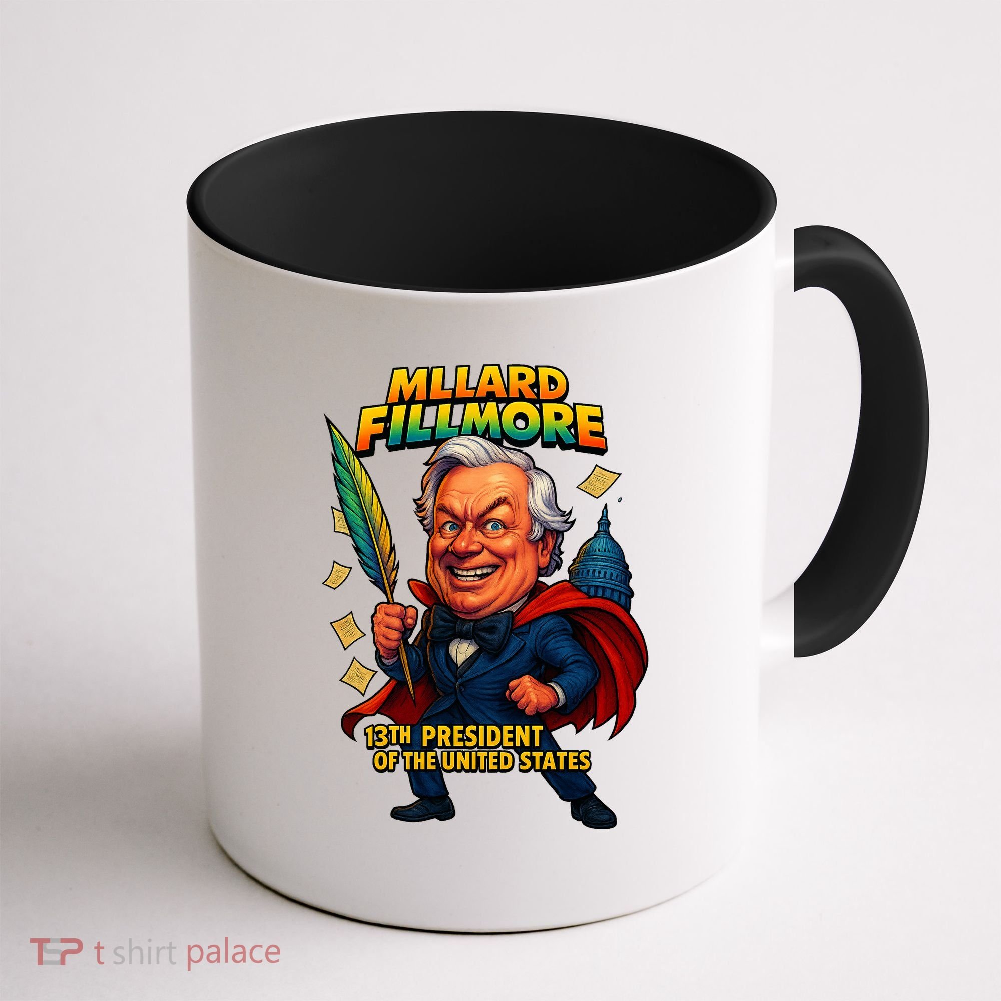 Millard Fillmore The Presidential Chronicles  Coffee Mug