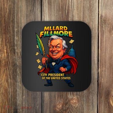 Millard Fillmore The Presidential Chronicles  Coaster