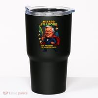 Millard Fillmore The Presidential Chronicles  Tumbler thumb 0