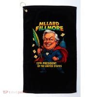 Millard Fillmore The Presidential Chronicles  Golf Towel thumb 0