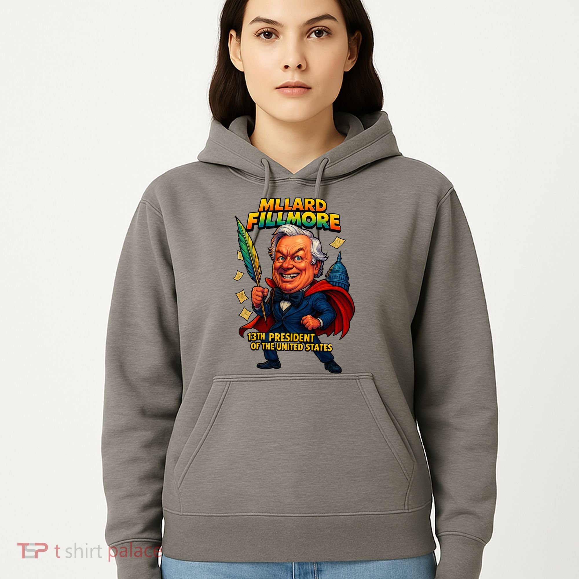 Millard Fillmore The Presidential Chronicles  Hoodie