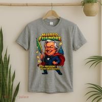 Millard Fillmore The Presidential Chronicles  T-Shirt thumb 2