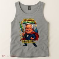Millard Fillmore The Presidential Chronicles  Tank Top thumb 2