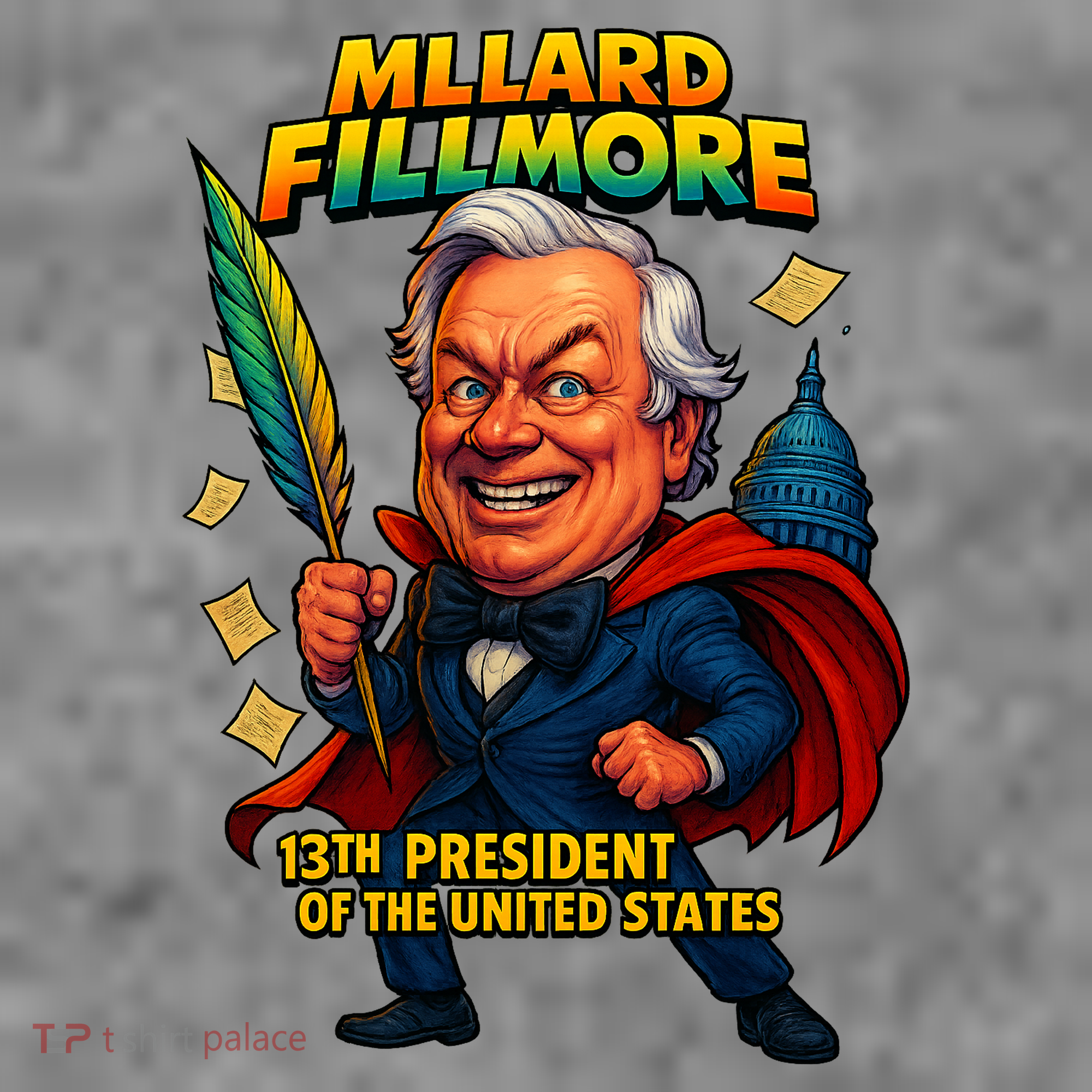 Millard Fillmore The Presidential Chronicles  Tank Top