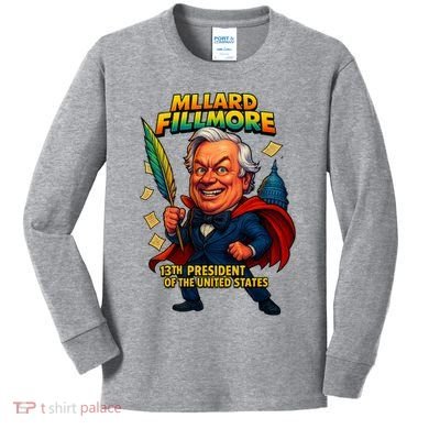 Millard Fillmore The Presidential Chronicles  Kids Long Sleeve Shirt