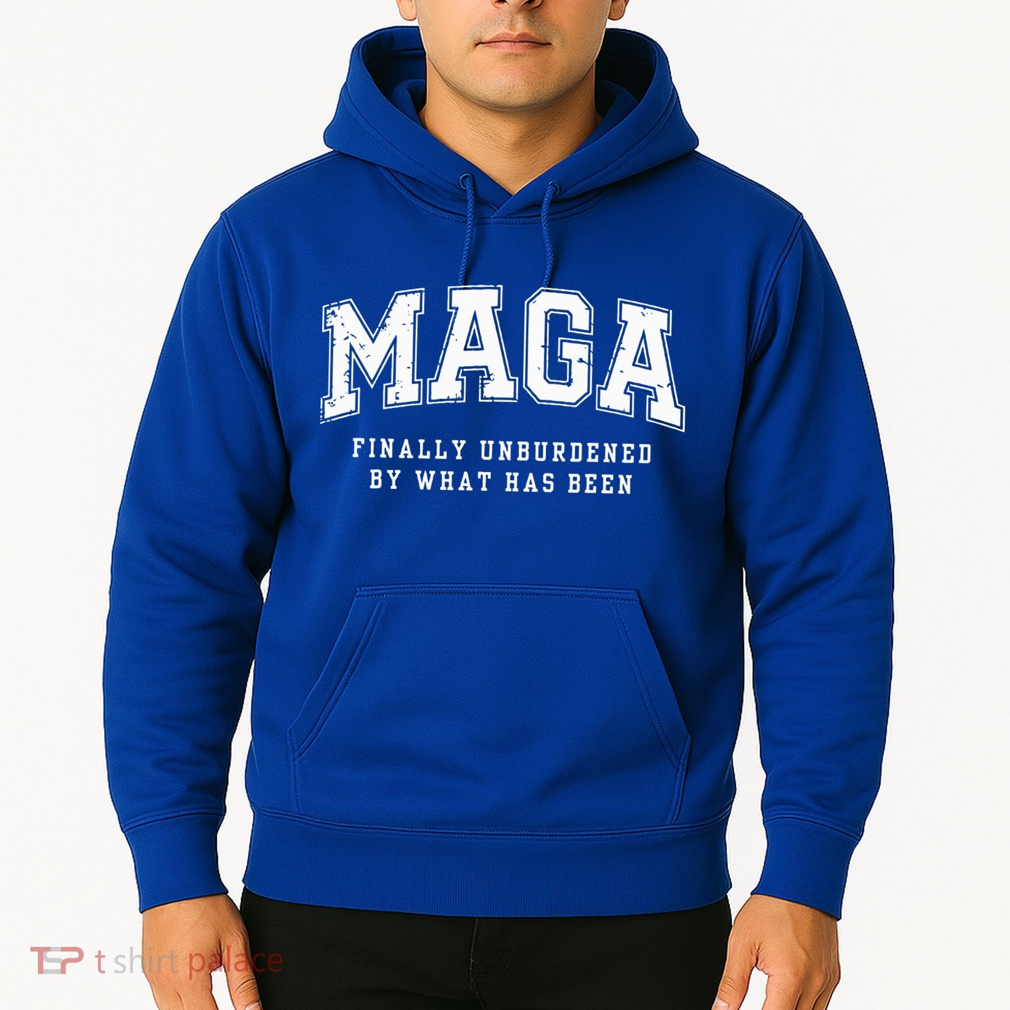 Maga Finally Unburdened By What Has Been Hoodie