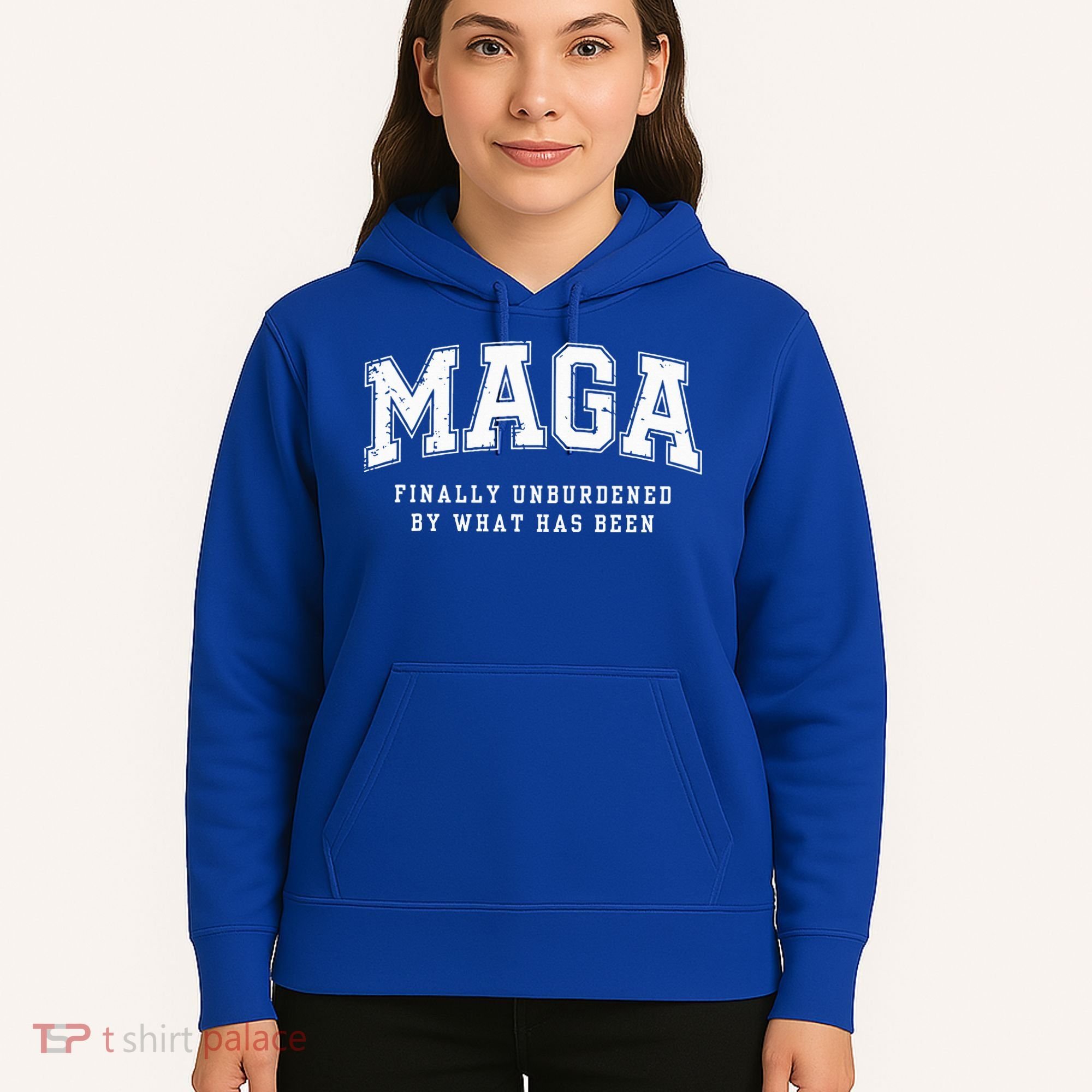 Maga Finally Unburdened By What Has Been Hoodie