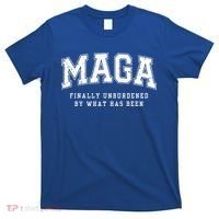 Maga Finally Unburdened By What Has Been T-Shirt thumb 0