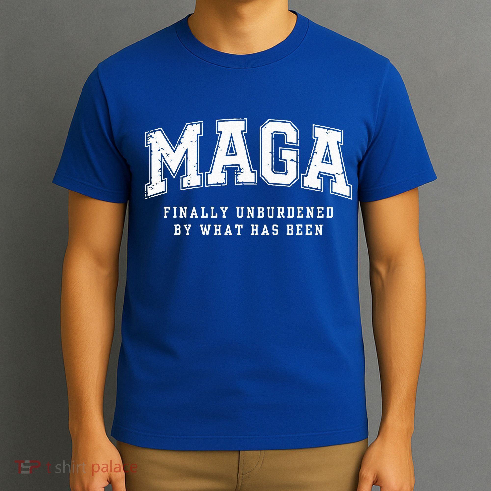Maga Finally Unburdened By What Has Been T-Shirt