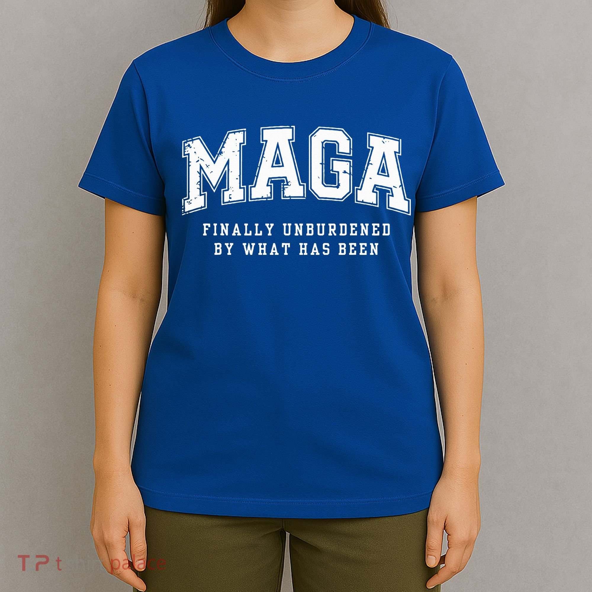 Maga Finally Unburdened By What Has Been T-Shirt