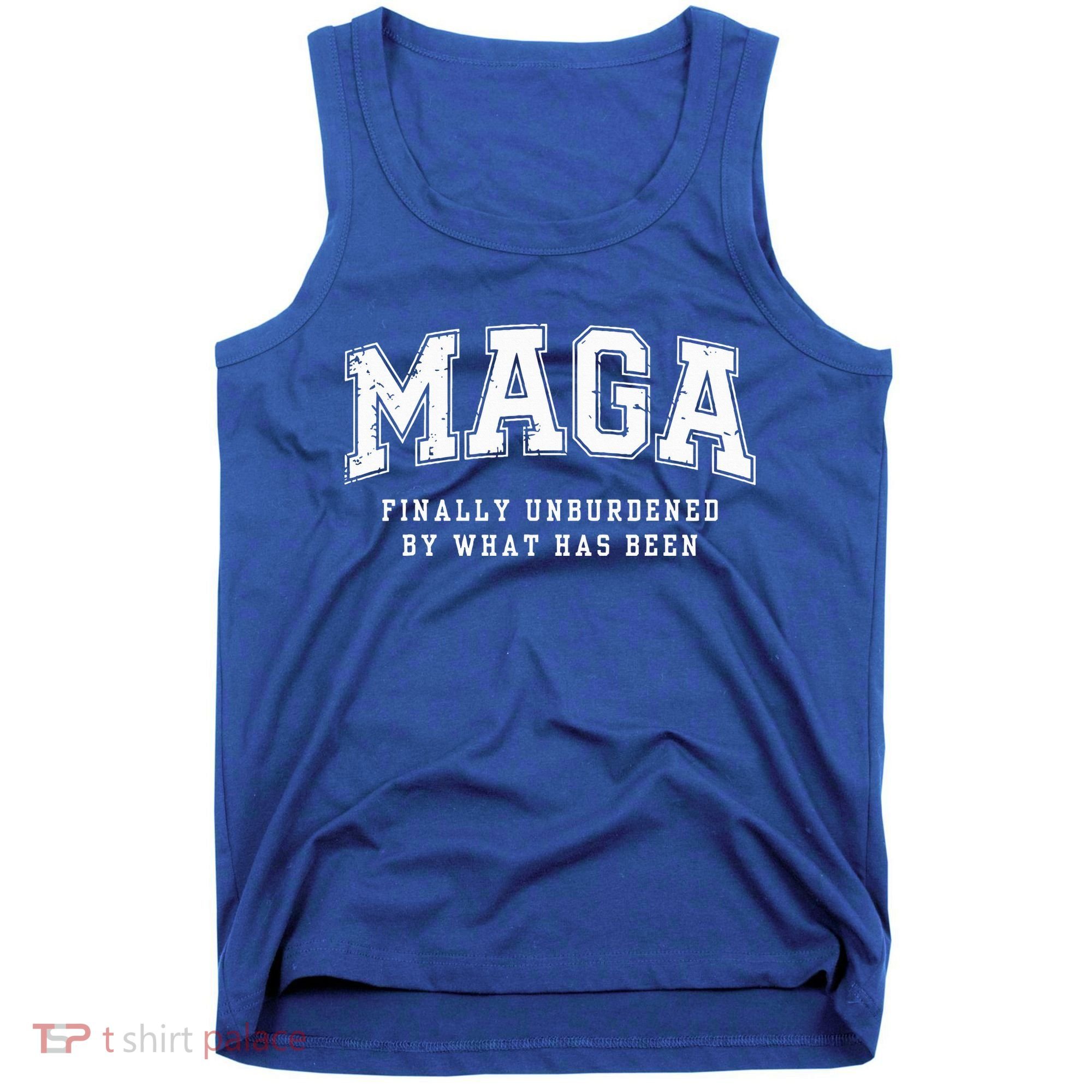 Maga Finally Unburdened By What Has Been Tank Top
