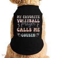 My Favorite Volleyball Player Calls Me Cousin Funny Cousins Doggie Tank thumb 0