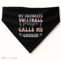 My Favorite Volleyball Player Calls Me Cousin Funny Cousins USA-Made Doggie Bandana thumb 0