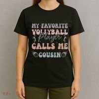 My Favorite Volleyball Player Calls Me Cousin Funny Cousins T-Shirt thumb 4
