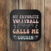 My Favorite Volleyball Player Calls Me Cousin Funny Cousins Coaster thumb 0