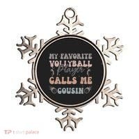 My Favorite Volleyball Player Calls Me Cousin Funny Cousins Ornament thumb 0