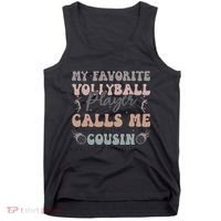 My Favorite Volleyball Player Calls Me Cousin Funny Cousins Tank Top thumb 0