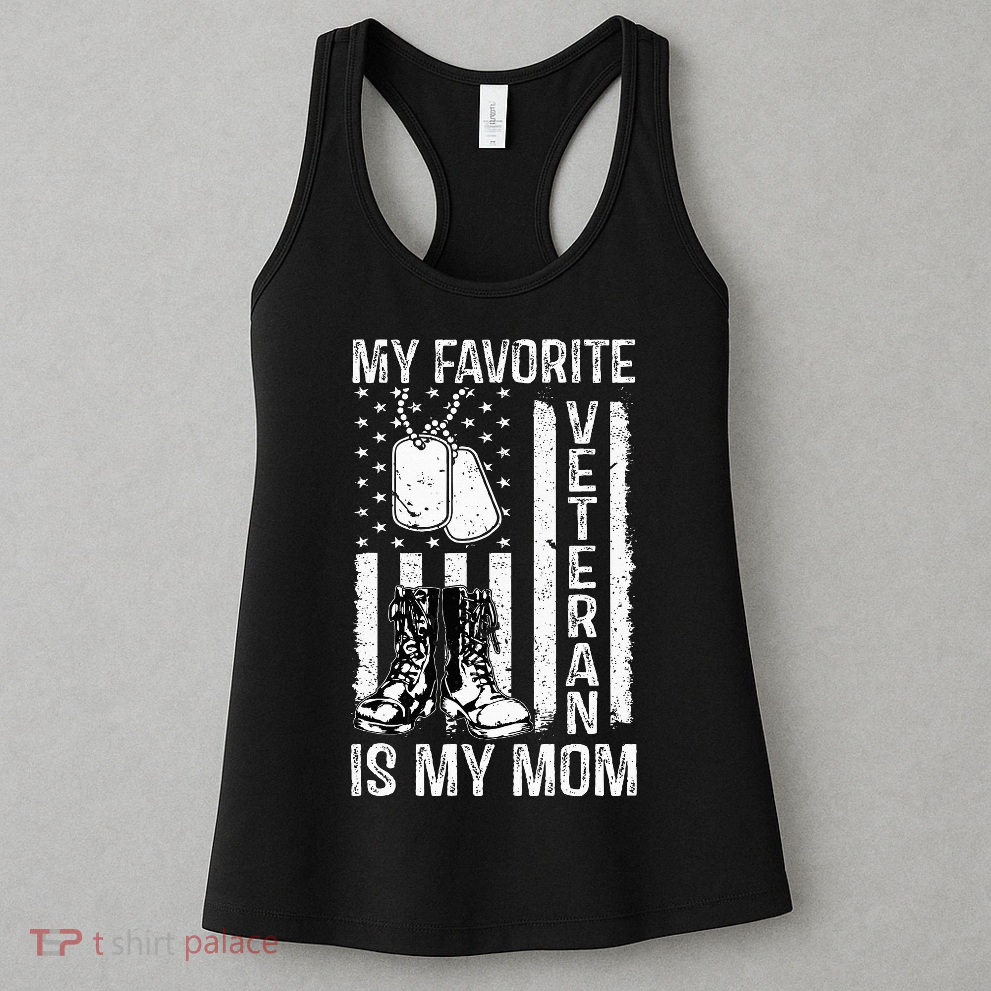 My Favorite Veteran Is My Mom Us Flag Veteran Proud Mother Women's Tank Top