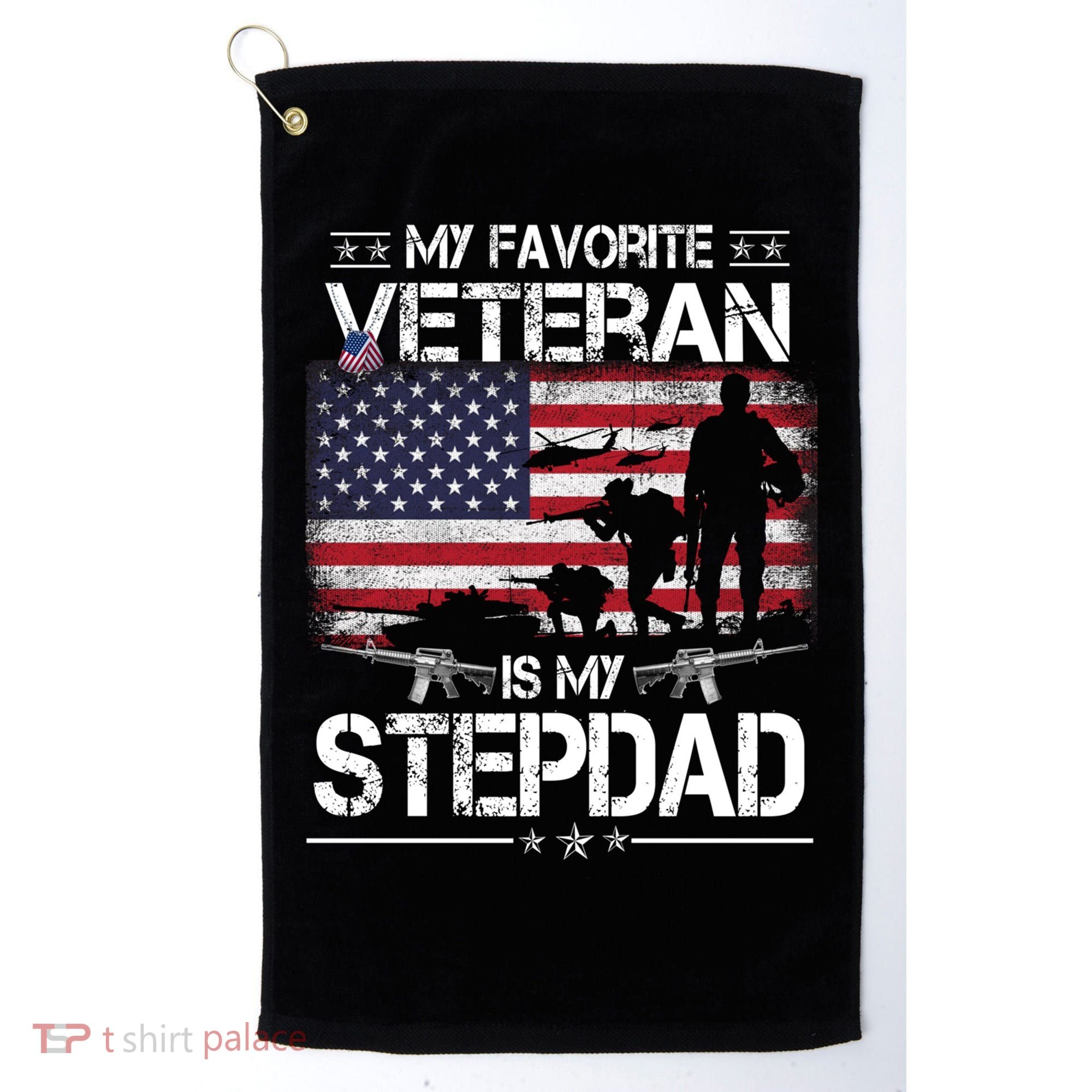 My Favorite Veteran Is My Stepdad Cool Gift Flag Father Veterans Day Cute Gift Golf Towel