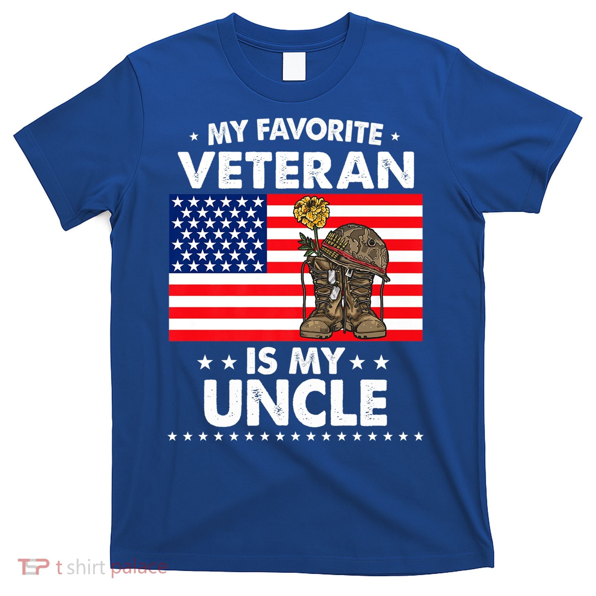My Favorite Veteran Is My Uncle Proud Uncle Veterans Day Funny Gift T-Shirt