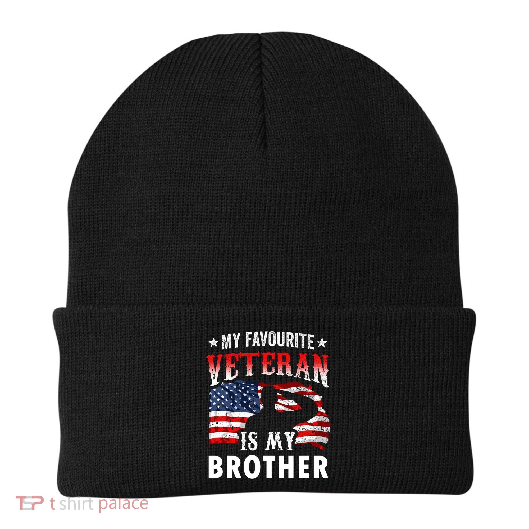 My Favorite Veteran Is My Brother Veteran's Day Veterans Cool Gift Beanie