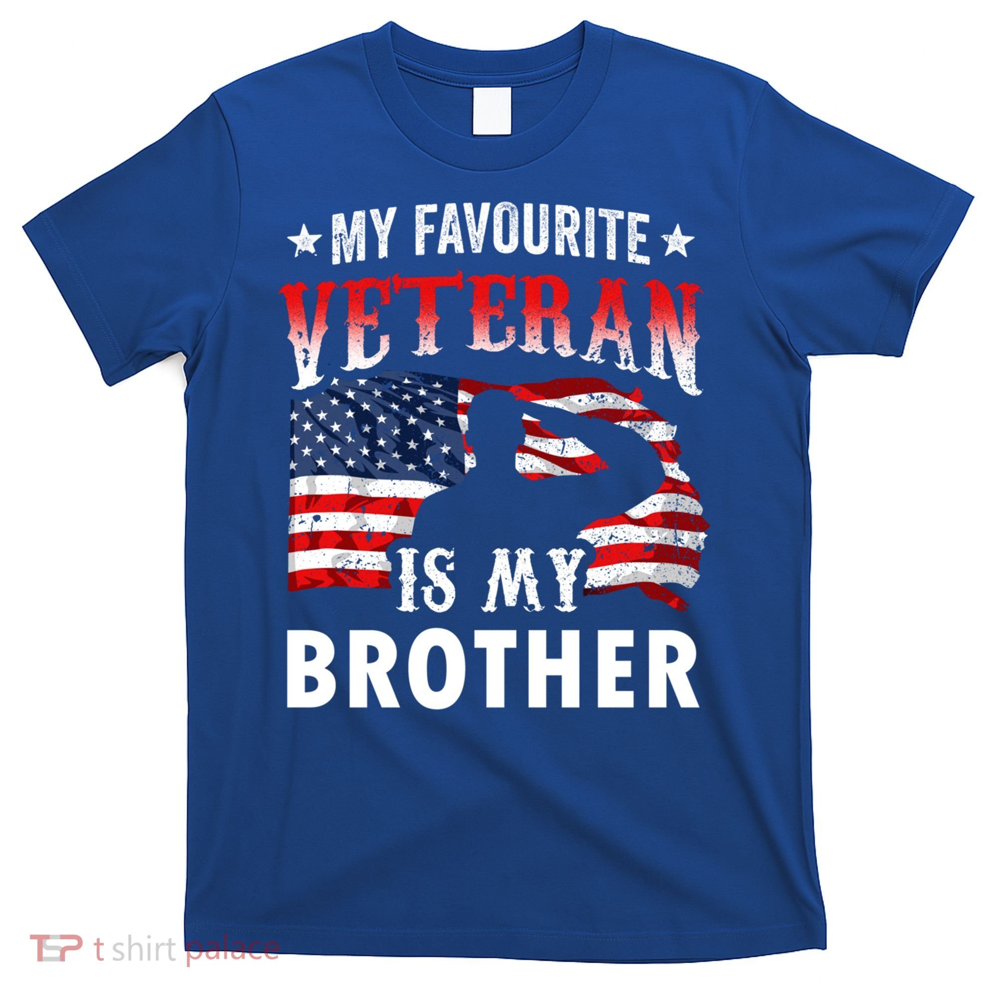 My Favorite Veteran Is My Brother Veteran's Day Veterans Cool Gift T-Shirt