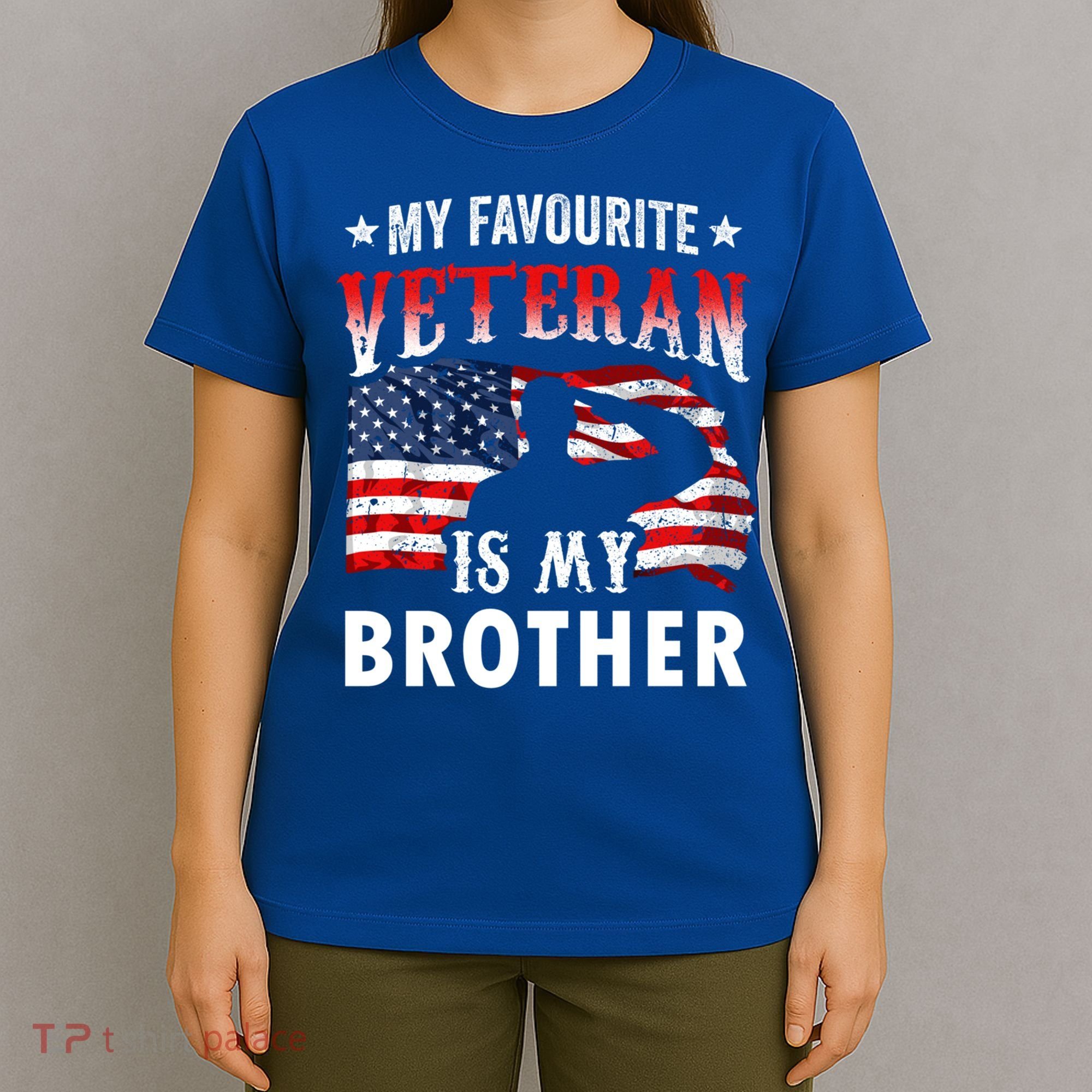 My Favorite Veteran Is My Brother Veteran's Day Veterans Cool Gift T-Shirt