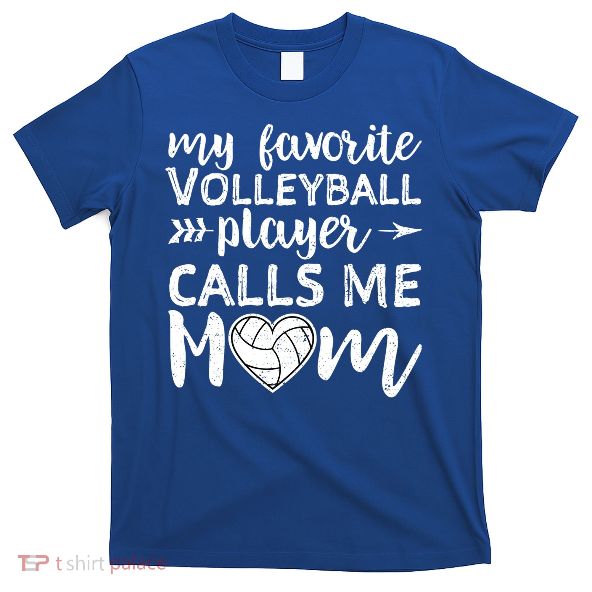 My Favorite Volleyball Player Calls Me Mom Gift T-Shirt