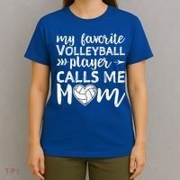My Favorite Volleyball Player Calls Me Mom Gift T-Shirt thumb 4
