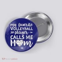 My Favorite Volleyball Player Calls Me Mom Gift Button thumb 0
