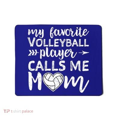 My Favorite Volleyball Player Calls Me Mom Gift Mousepad