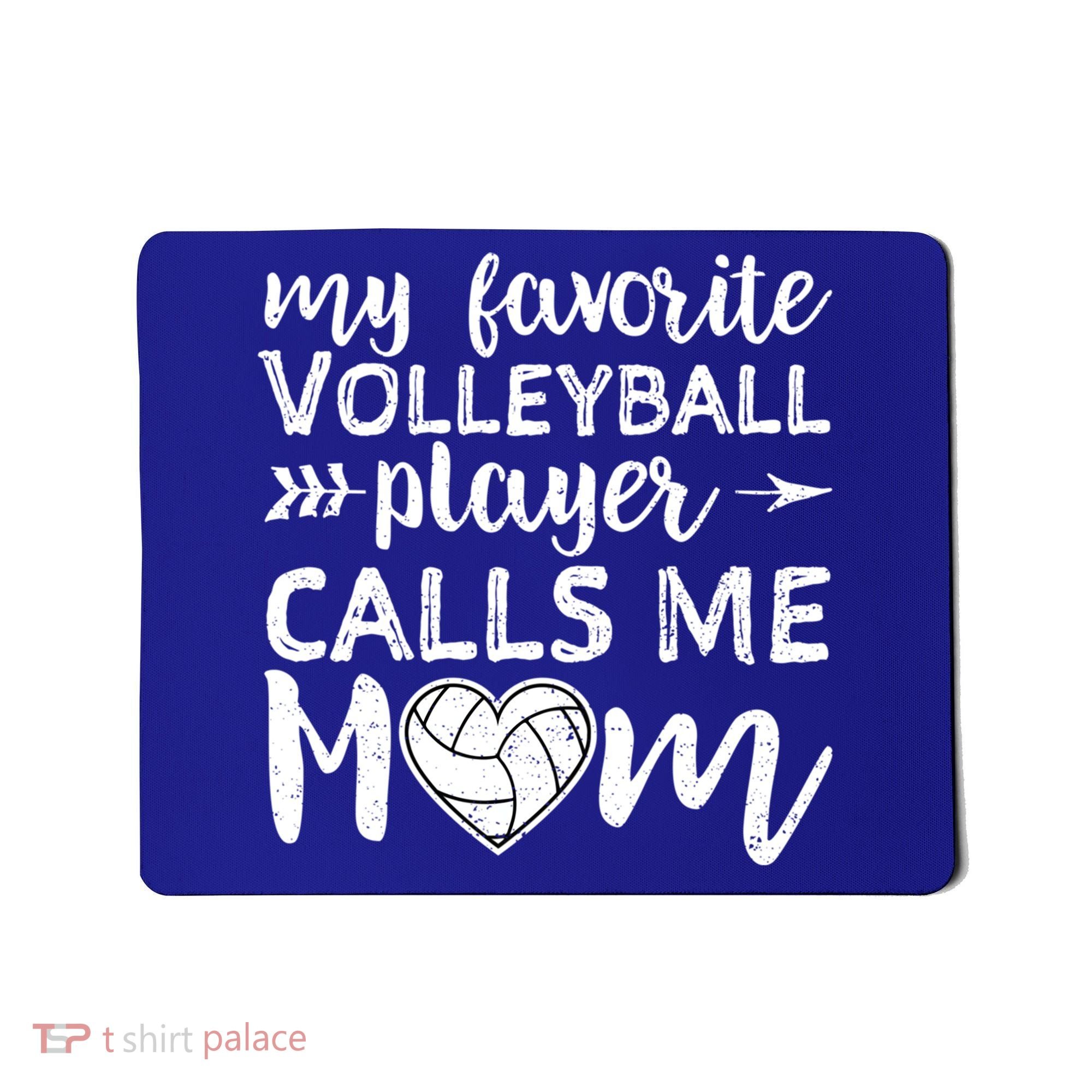 My Favorite Volleyball Player Calls Me Mom Gift Mousepad