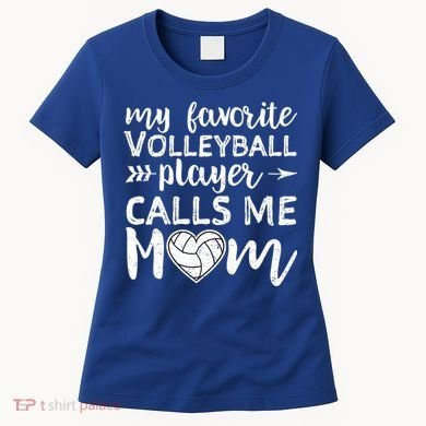 My Favorite Volleyball Player Calls Me Mom Gift Women's T-Shirt