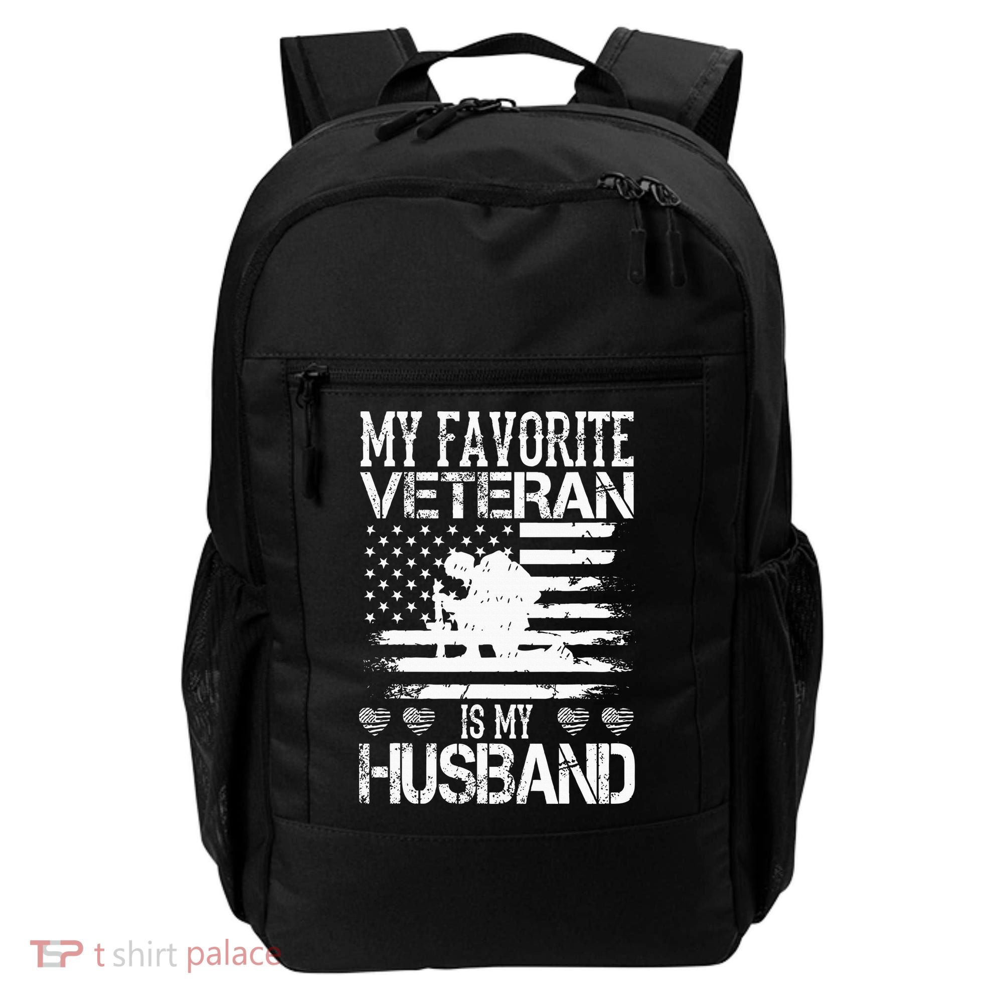 My Favorite Veteran Is My Husband Military Backpack