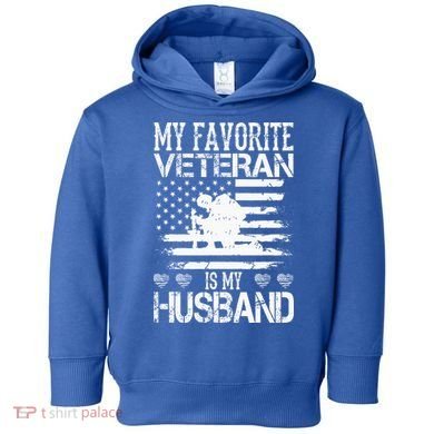 My Favorite Veteran Is My Husband Military Toddler Hoodie