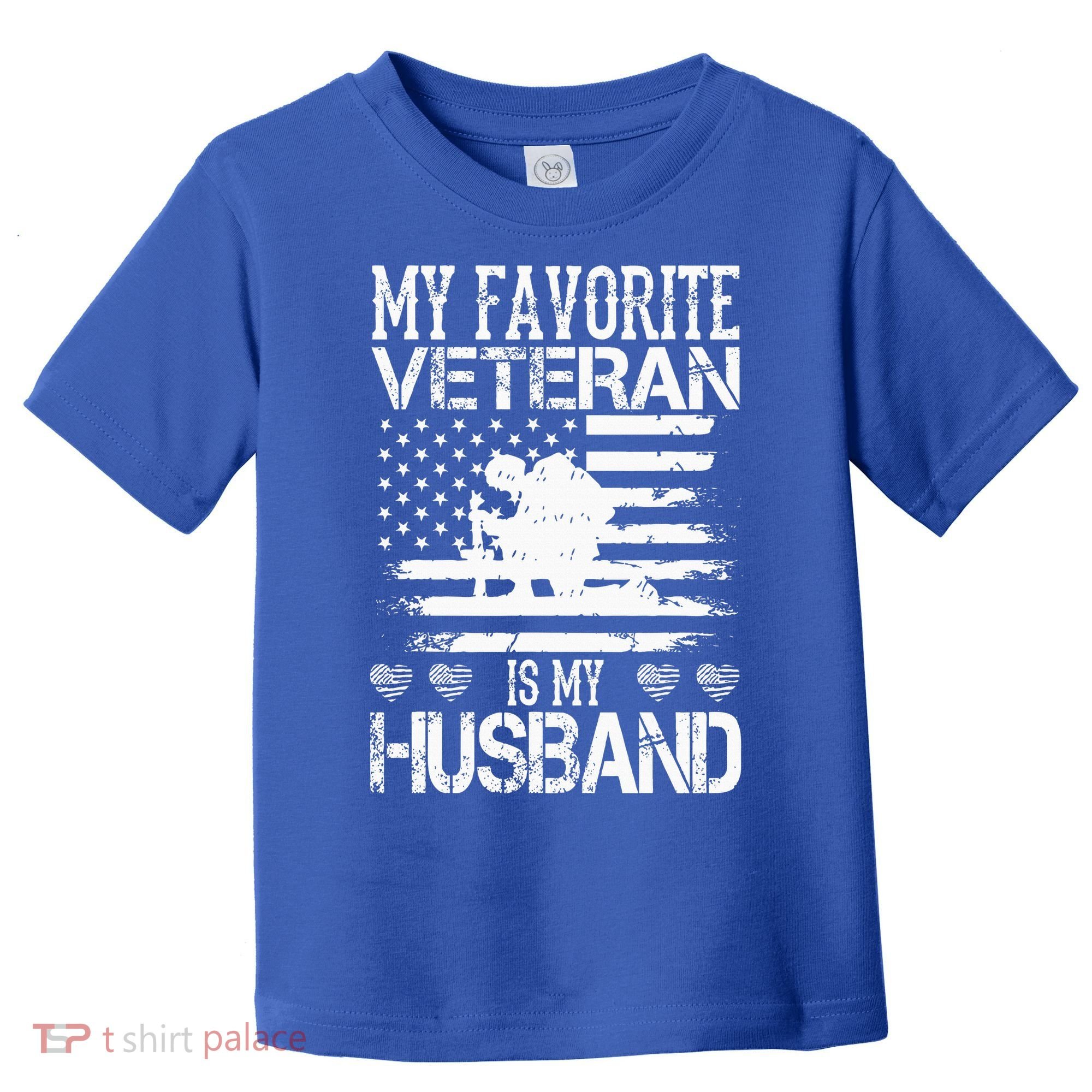 My Favorite Veteran Is My Husband Military Toddler T-Shirt