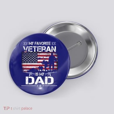 My Favorite Veteran Is My Dad Gift Flag Father Veterans Day Funny Gift Button
